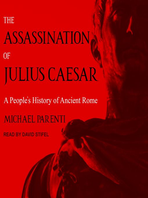 Title details for The Assassination of Julius Caesar by Michael Parenti - Available